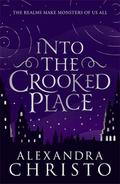 Into the Crooked Place