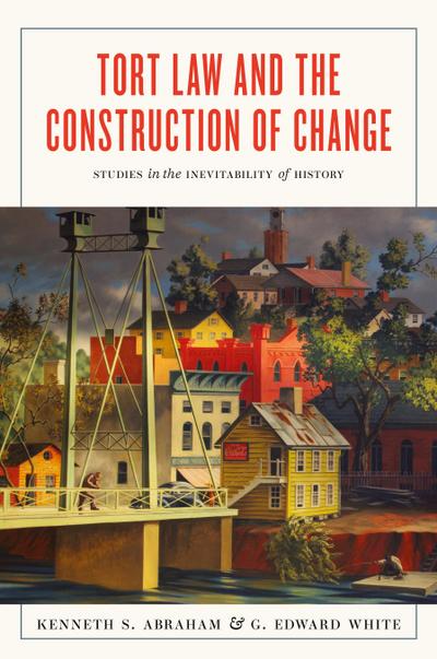 Tort Law and the Construction of Change