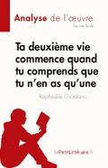 Ta deuxième vie commence quand tu comprends que tu n’en as qu’une de Raphaëlle Giordano (Analyse de l’¿uvre)