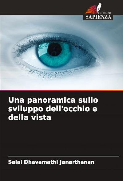 Una panoramica sullo sviluppo dell’occhio e della vista