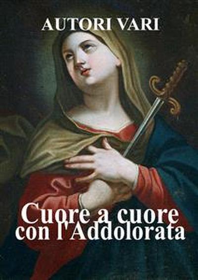 Cuore a cuore con l’Addolorata