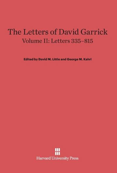 The Letters of David Garrick, Volume II, Letters 335-815