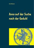 Anna auf der Suche nach der Geduld
