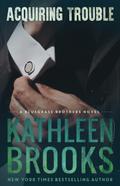 Acquiring Trouble (Bluegrass Brothers, #4)
