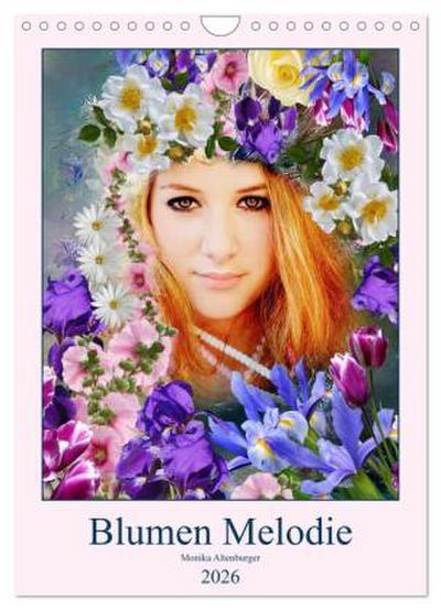 Blumen Melodie (Wandkalender 2026 DIN A4 hoch), CALVENDO Monatskalender