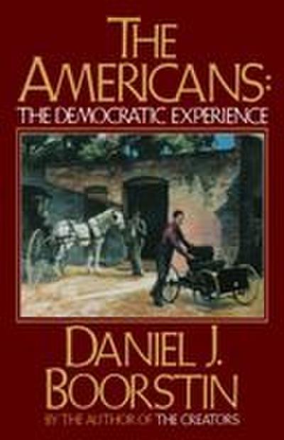 The Americans: The Democratic Experience (Americans Series, Band 3)
