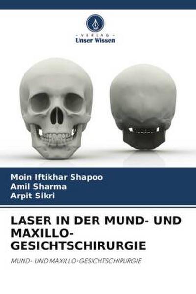 LASER IN DER MUND- UND MAXILLO-GESICHTSCHIRURGIE