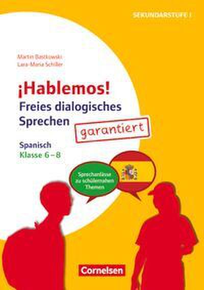 ¡Hablemos! - Freies dialogisches Sprechen - Klasse 6-8