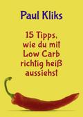 15 Tipps, wie du mit Low Carb richtig heiß aussiehst