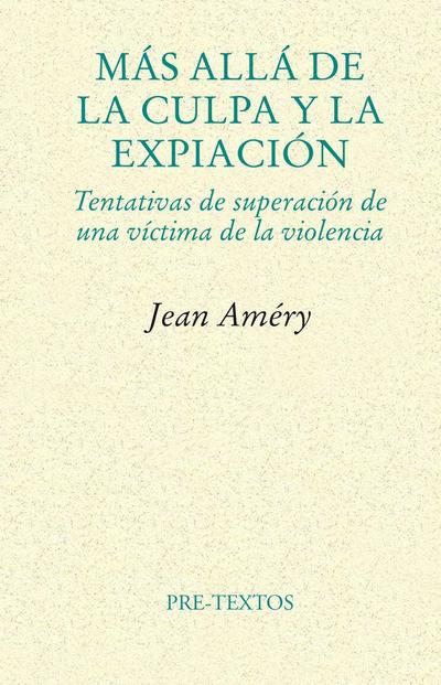 Más allá de la culpa y la expiación : tentativas de superación de una víctima de la violencia