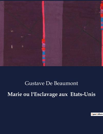 Marie ou l’Esclavage aux  Etats-Unis