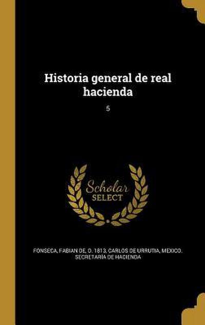 Historia general de real hacienda; 5