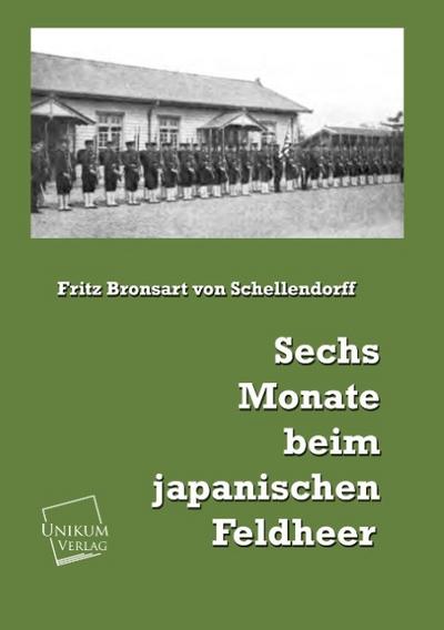 Sechs Monate beim japanischen Feldheer