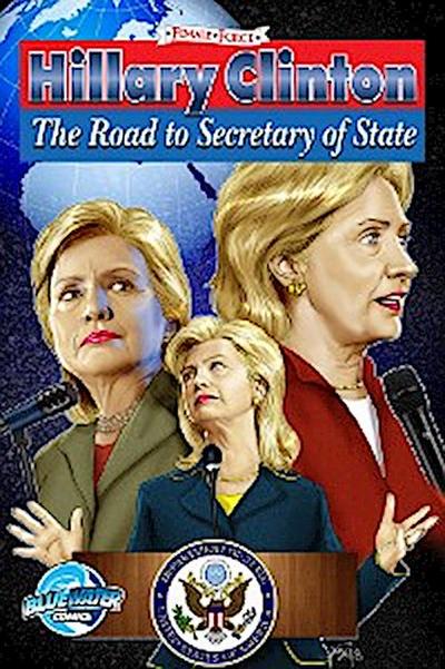 Female Force: Hillary Clinton: Road to Secretary of State