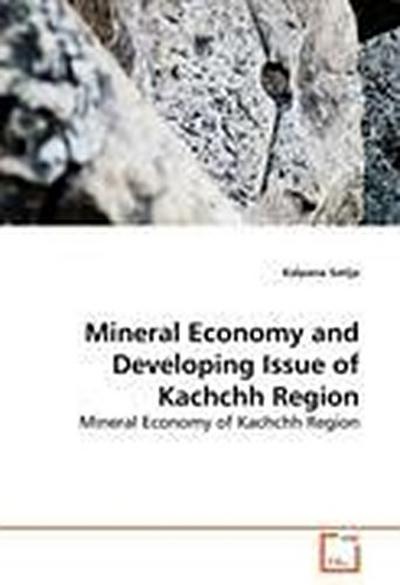 Mineral Economy and Developing Issue of Kachchh Region