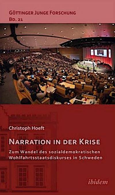 Narration in der Krise: Zum Wandel des sozialdemokratischen Wohlfahrtsstaatsdiskurses in Schweden