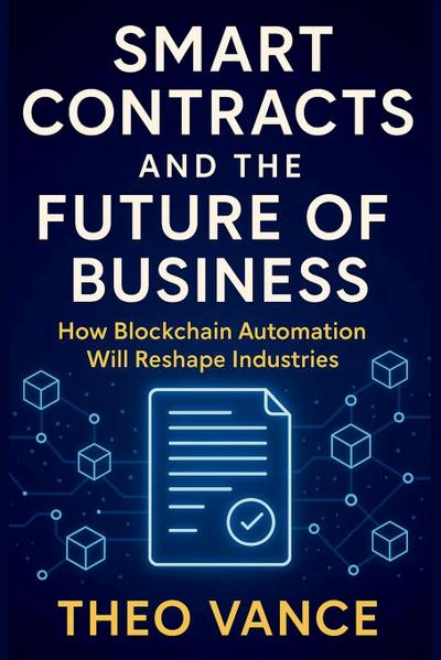 Smart Contracts and the Future of Business