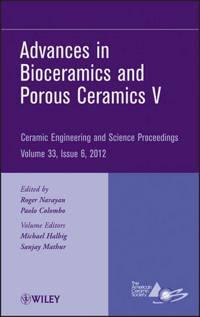 Advances in Bioceramics and Porous Ceramics V, Volume 33, Issue 6