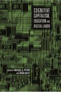 Cognitive Capitalism, Education and Digital Labor