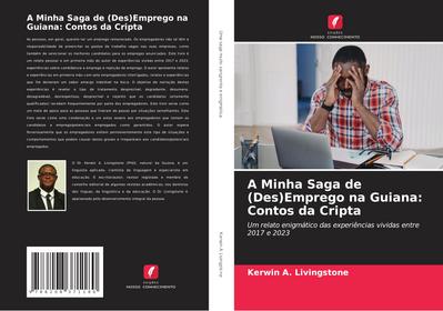 A Minha Saga de (Des)Emprego na Guiana: Contos da Cripta
