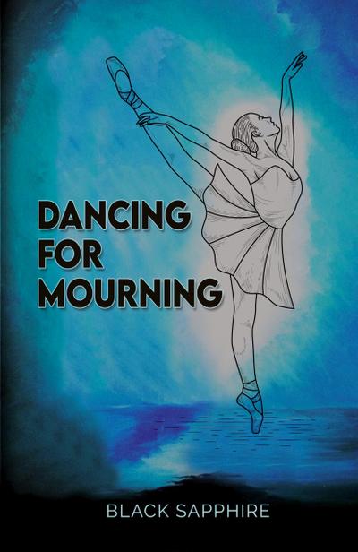 Dancing For Mourning