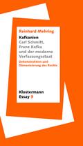 ’Kafkanien’. Carl Schmitt, Franz Kafka und der moderne Verfassungsstaat