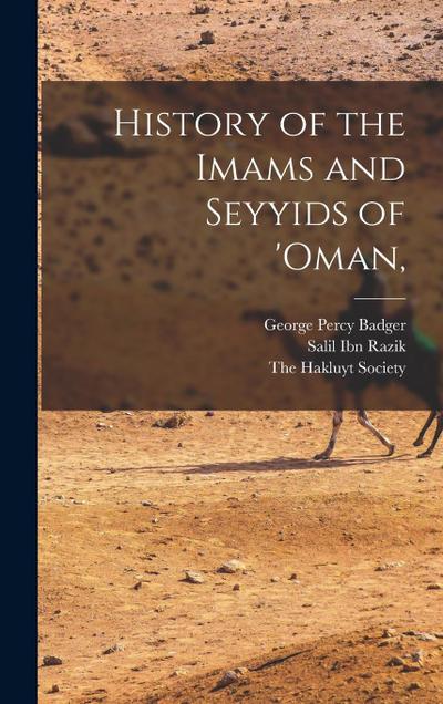 History of the Imams and Seyyids of ’Oman