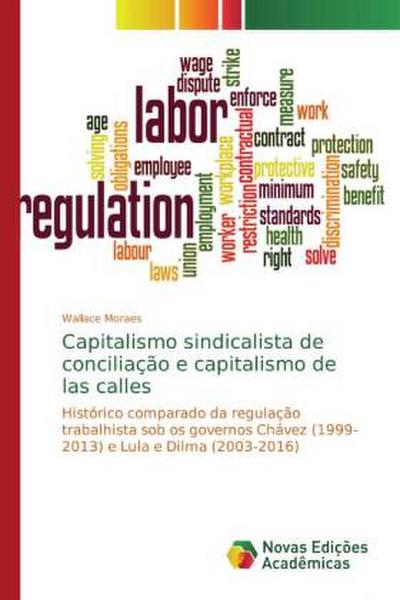Capitalismo sindicalista de conciliação e capitalismo de las calles - Wallace Moraes