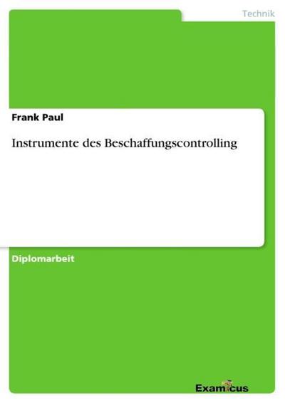 Instrumente des Beschaffungscontrolling - Frank Paul