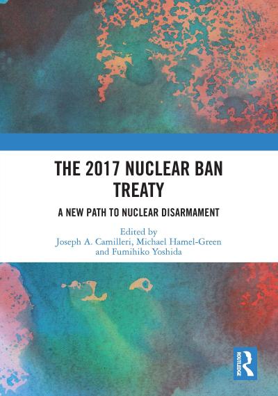 The 2017 Nuclear Ban Treaty