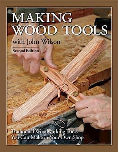 Making Wood Tools - 2nd Edition