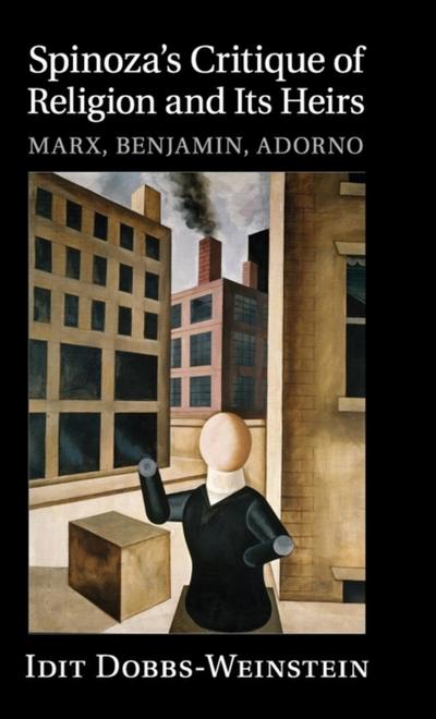 Spinoza’s Critique of Religion and its Heirs