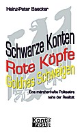 Schwarze Konten, Rote Köpfe, Gold’nes Schwei