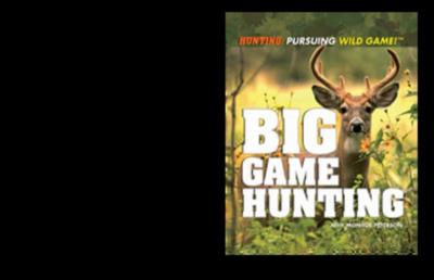 Big Game Hunting