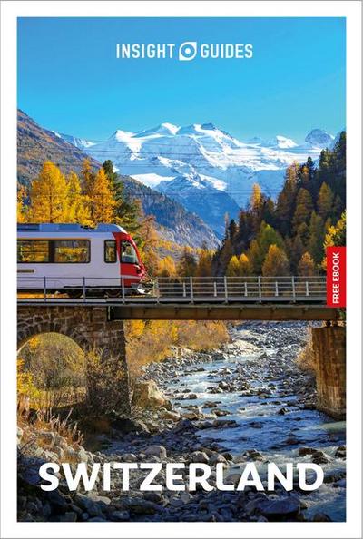 Insight Guides Switzerland: Travel Guide with eBook