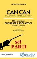 Can Can - Spartiti per Orchestra Scolastica (set parti)