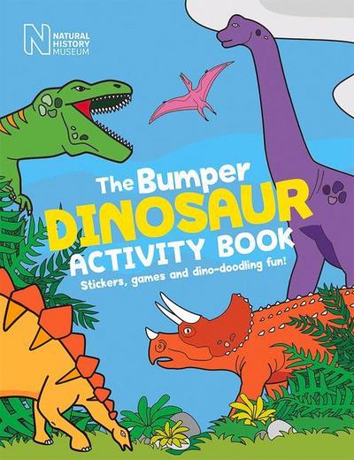 The Bumper Dinosaur Activity Book: Stickers, Games and Dino-Doodling Fun!