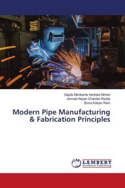 Modern Pipe Manufacturing & Fabrication Principles