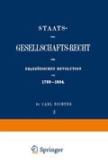 Staats- und Gesellschafts-Recht der Französischen Revolution von 1789-1804