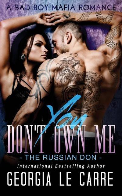 You Don’t Own Me: The Russian Don