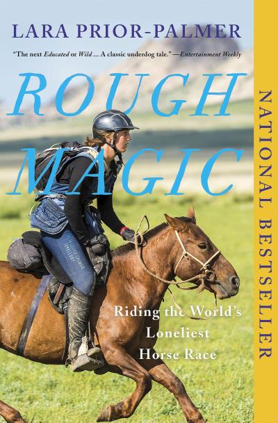 Rough Magic: Riding the World’s Loneliest Horse Race