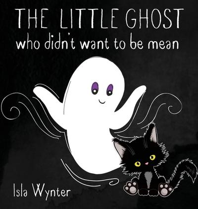 The Little Ghost Who Didn’t Want to Be Mean