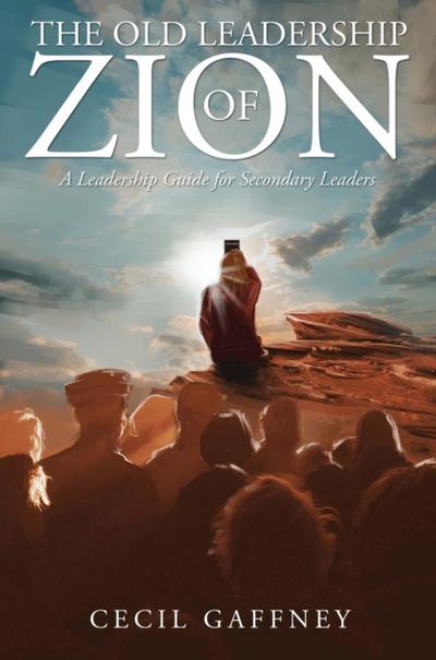 The Old Leadership of Zion