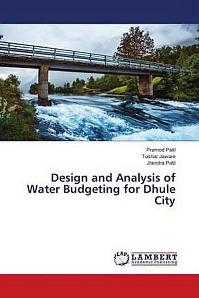 Design and Analysis of Water Budgeting for Dhule City