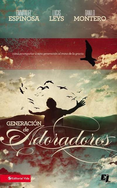 La Generaci¿¿n de Adoradores