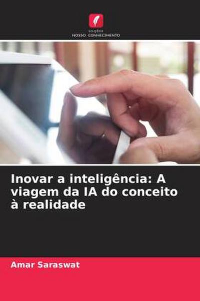 Inovar a inteligência: A viagem da IA do conceito à realidade