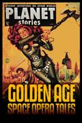 Planet Stories: Golden Age Space Opera Tales (Short Story Fiction Anthology)