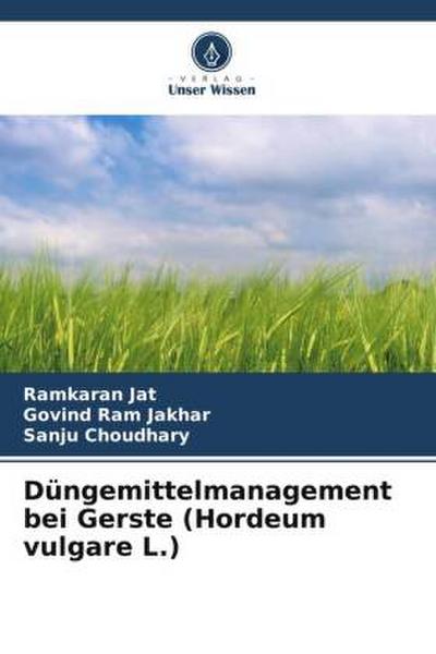 Düngemittelmanagement bei Gerste (Hordeum vulgare L.)