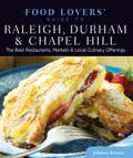 Food Lovers’ Guide to(R) Raleigh, Durham & Chapel Hill