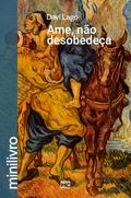 Ame, não desobedeça (minilivro)